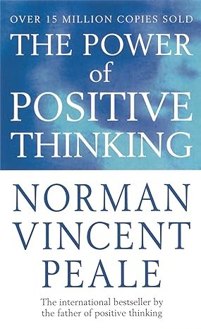 The Power Of Positive Thinking (सकारात्मक सोच की शक्ति) by Norman Vincent Peale